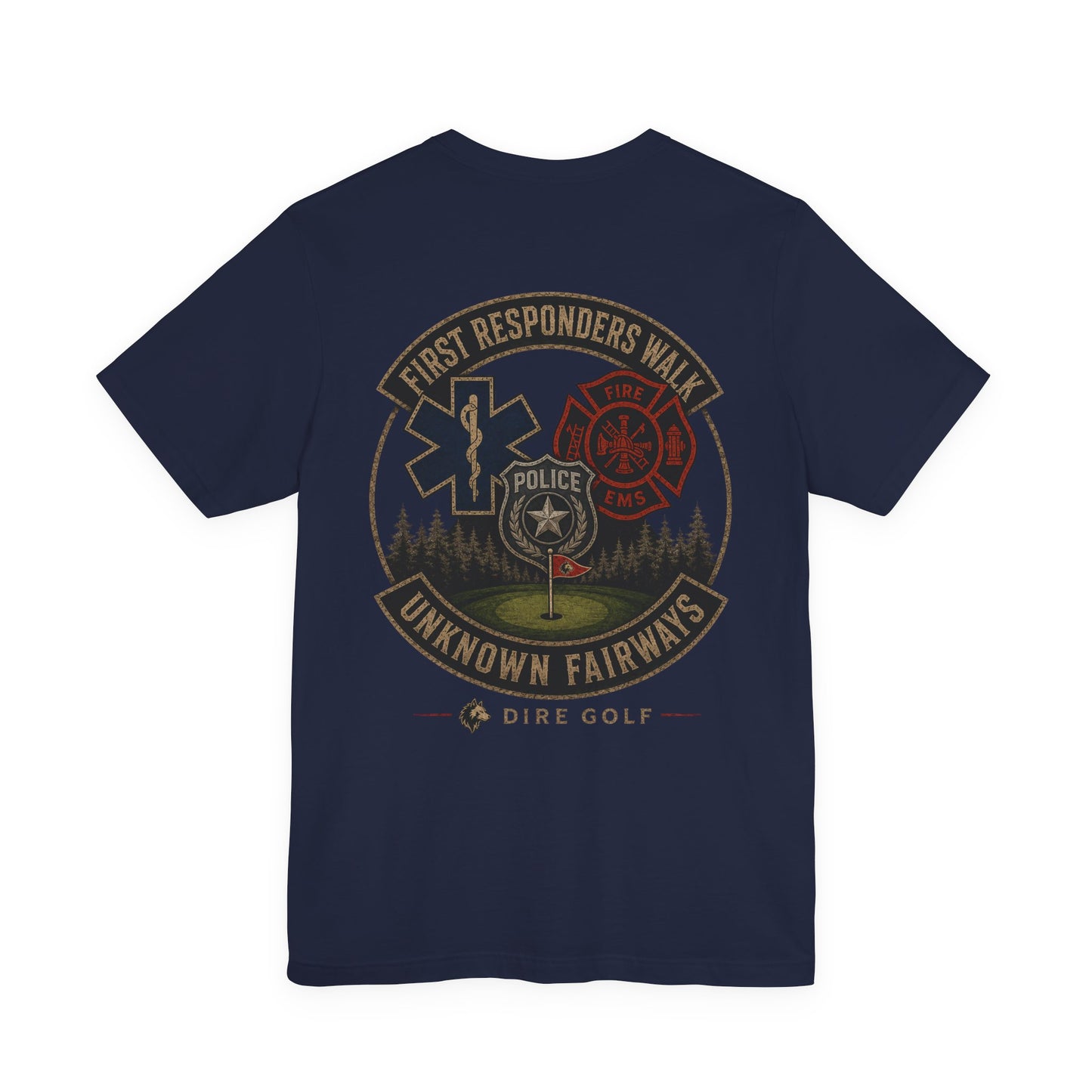 First Responders Walk Unknown Fairways T-Shirt