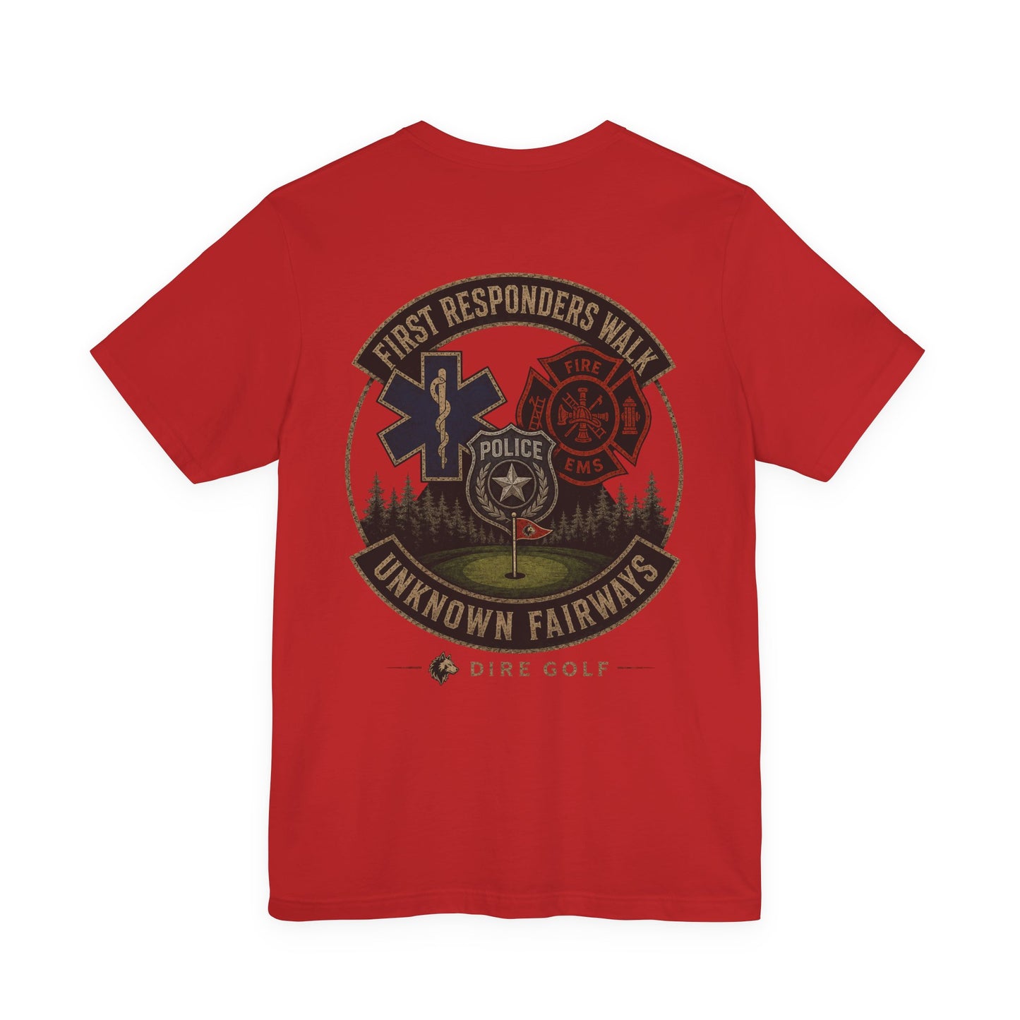 First Responders Walk Unknown Fairways T-Shirt