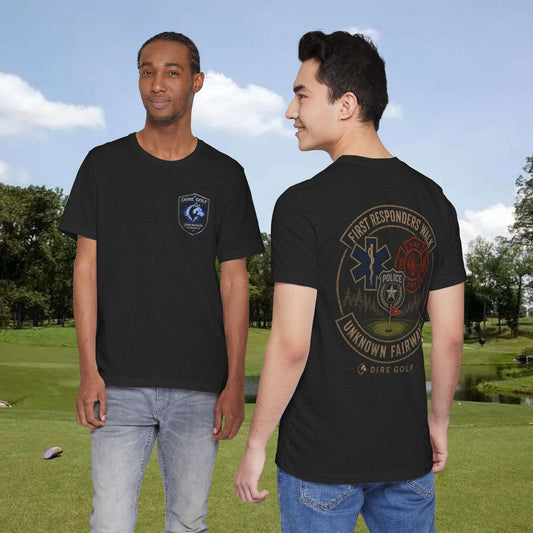 First Responders Walk Unknown Fairways T-Shirt