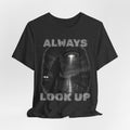 Always Look Up T-Shirt