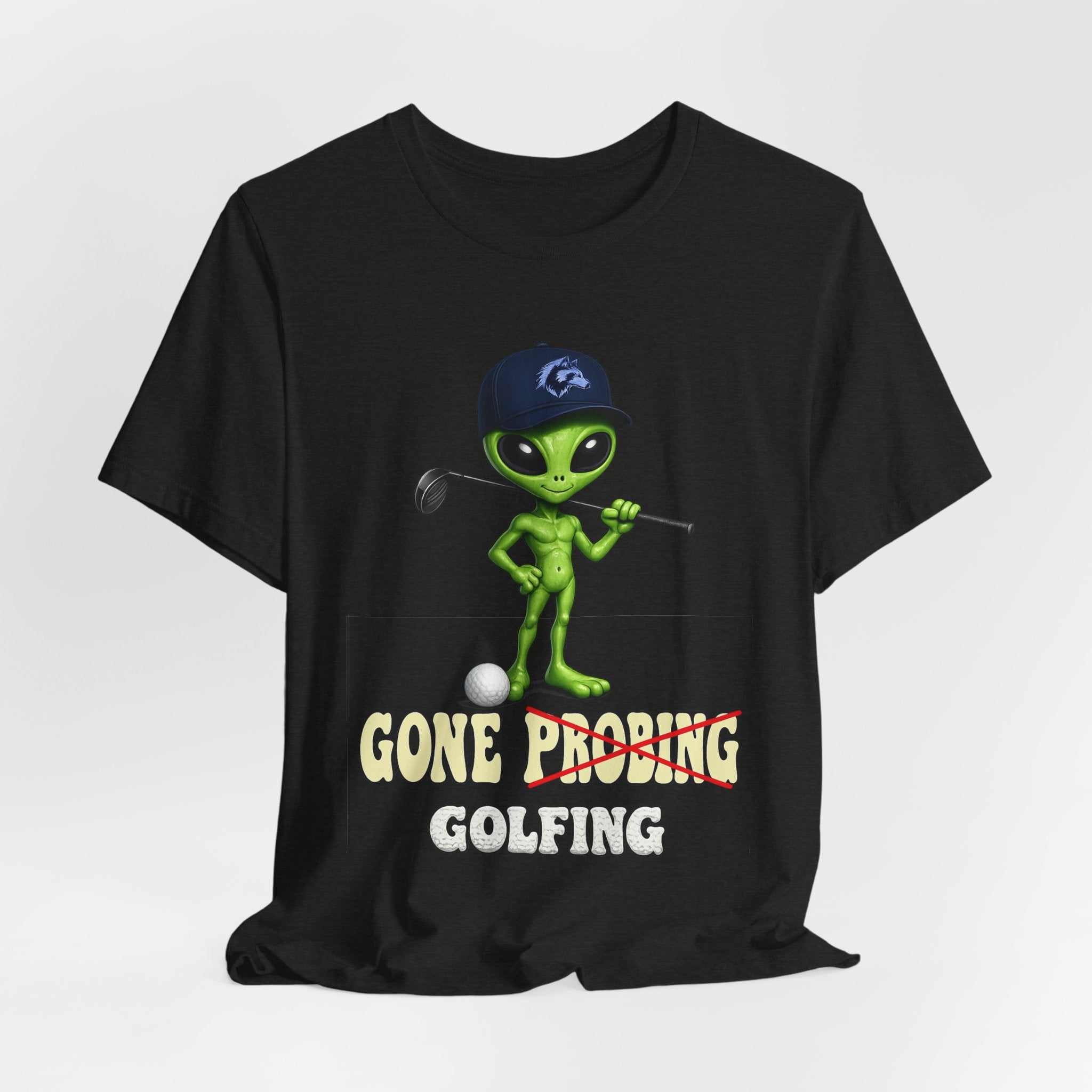Gone Probing T-Shirt